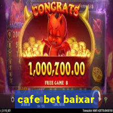 cafe bet baixar